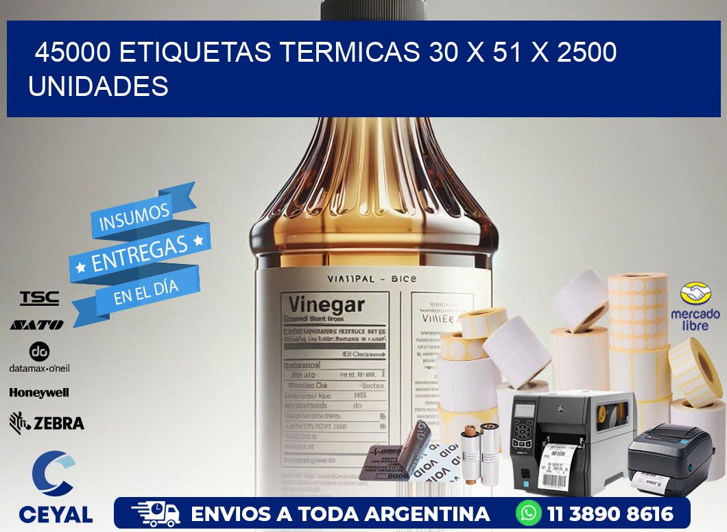 45000 ETIQUETAS TERMICAS 30 x 51 X 2500 UNIDADES