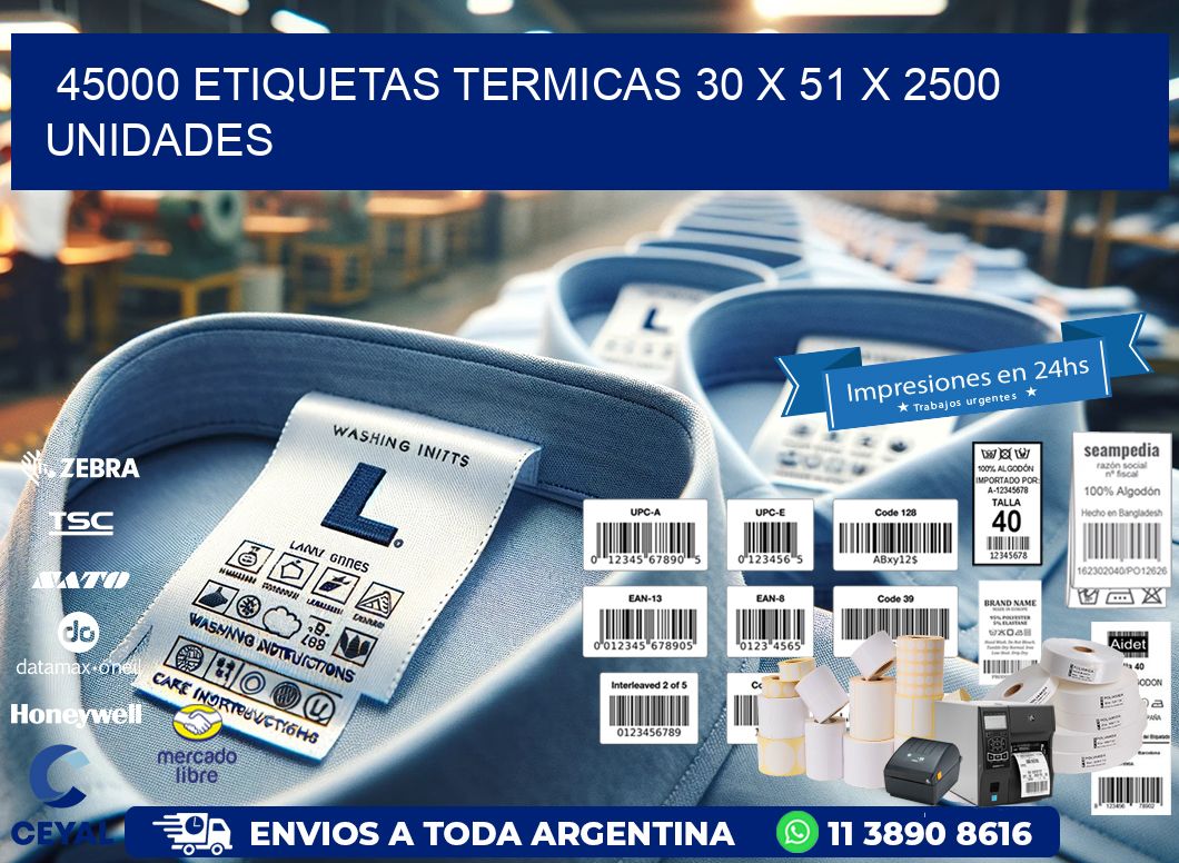 45000 ETIQUETAS TERMICAS 30 x 51 X 2500 UNIDADES