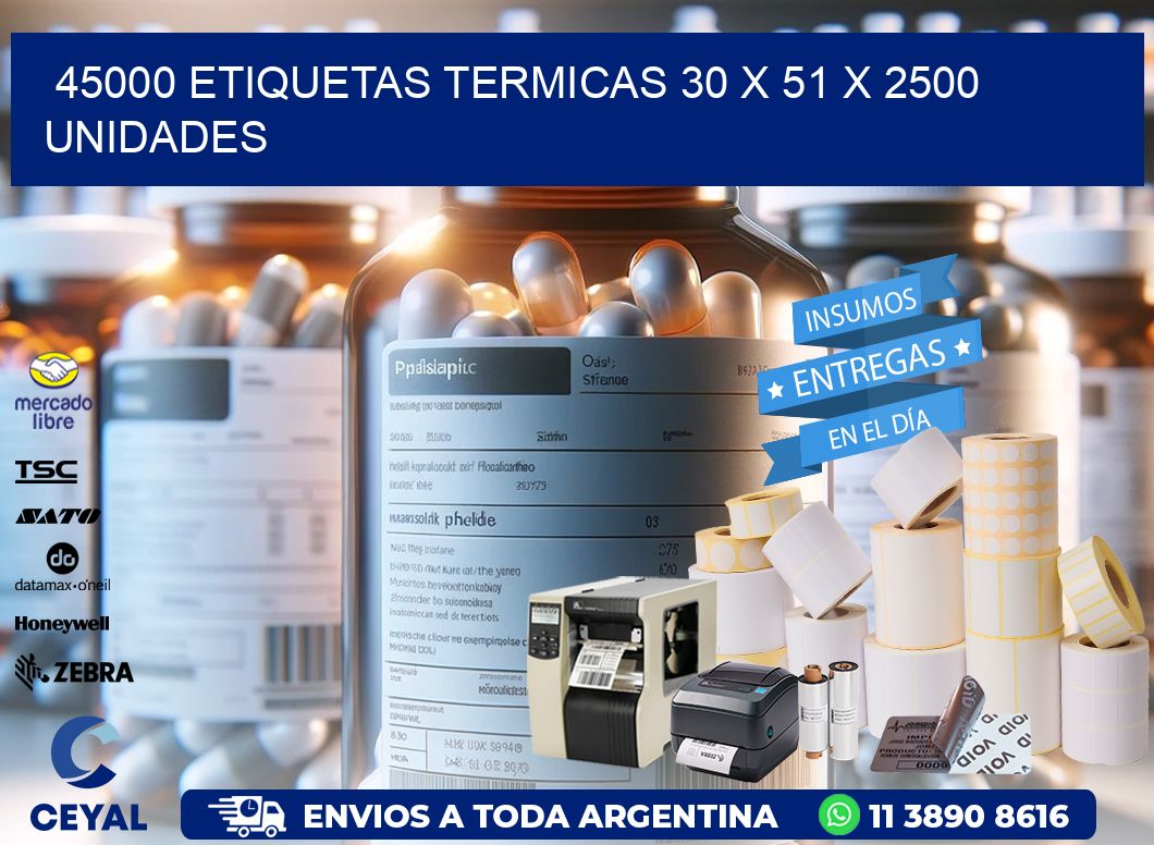 45000 ETIQUETAS TERMICAS 30 x 51 X 2500 UNIDADES
