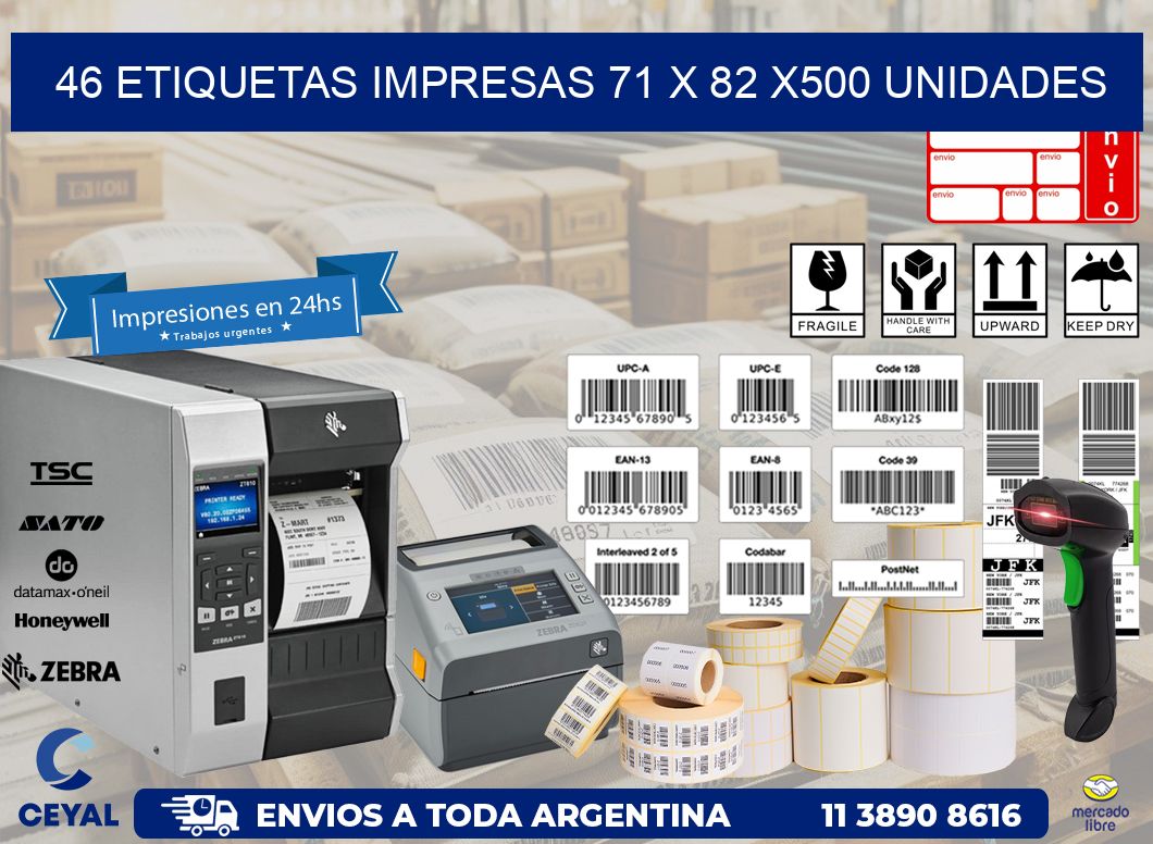 46 ETIQUETAS IMPRESAS 71 x 82 x500 UNIDADES