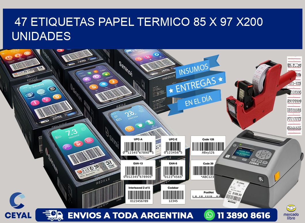 47 ETIQUETAS PAPEL TERMICO 85 x 97 x200 UNIDADES