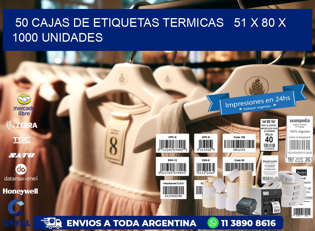 50 CAJAS DE ETIQUETAS TERMICAS   51 x 80 X 1000 UNIDADES