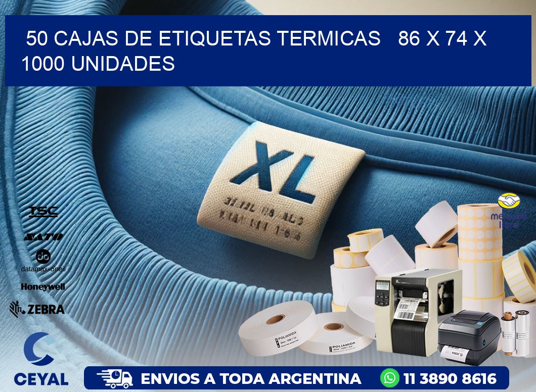 50 CAJAS DE ETIQUETAS TERMICAS   86 x 74 X 1000 UNIDADES