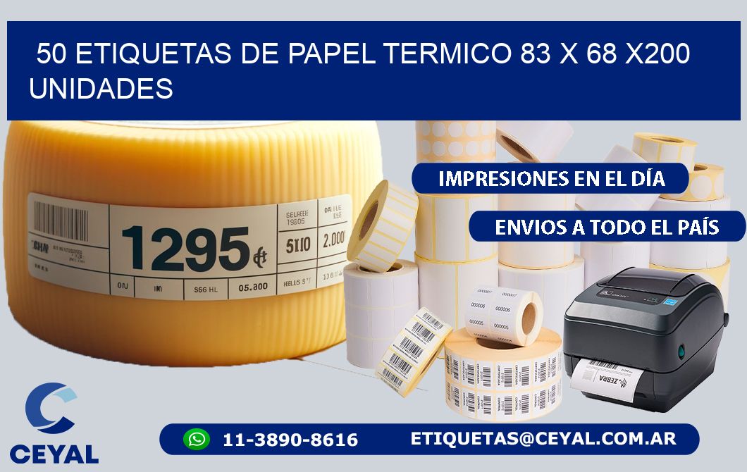 50 ETIQUETAS DE PAPEL TERMICO 83 x 68 x200 UNIDADES
