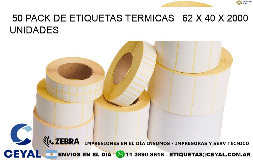 50 PACK DE ETIQUETAS TERMICAS   62 x 40 X 2000 UNIDADES