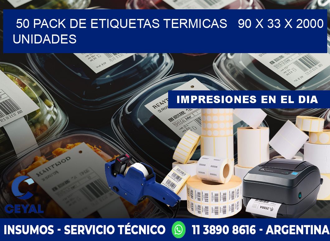 50 PACK DE ETIQUETAS TERMICAS   90 x 33 X 2000 UNIDADES