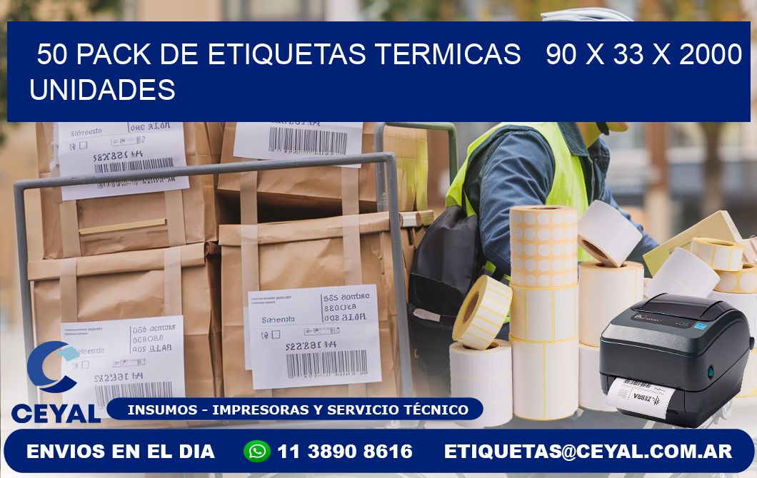 50 PACK DE ETIQUETAS TERMICAS   90 x 33 X 2000 UNIDADES