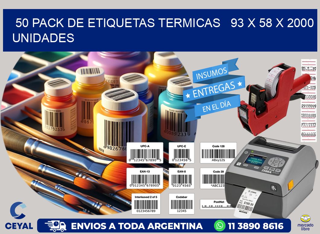 50 PACK DE ETIQUETAS TERMICAS   93 x 58 X 2000 UNIDADES