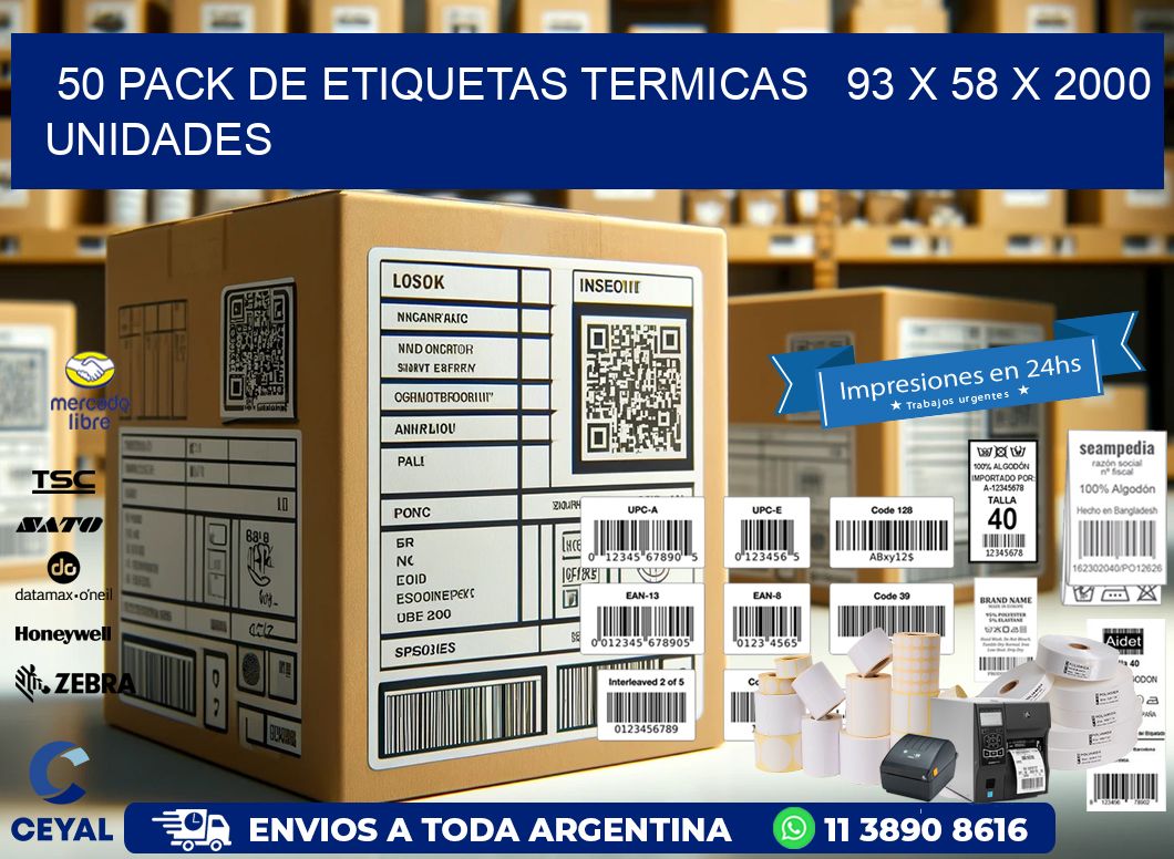 50 PACK DE ETIQUETAS TERMICAS   93 x 58 X 2000 UNIDADES