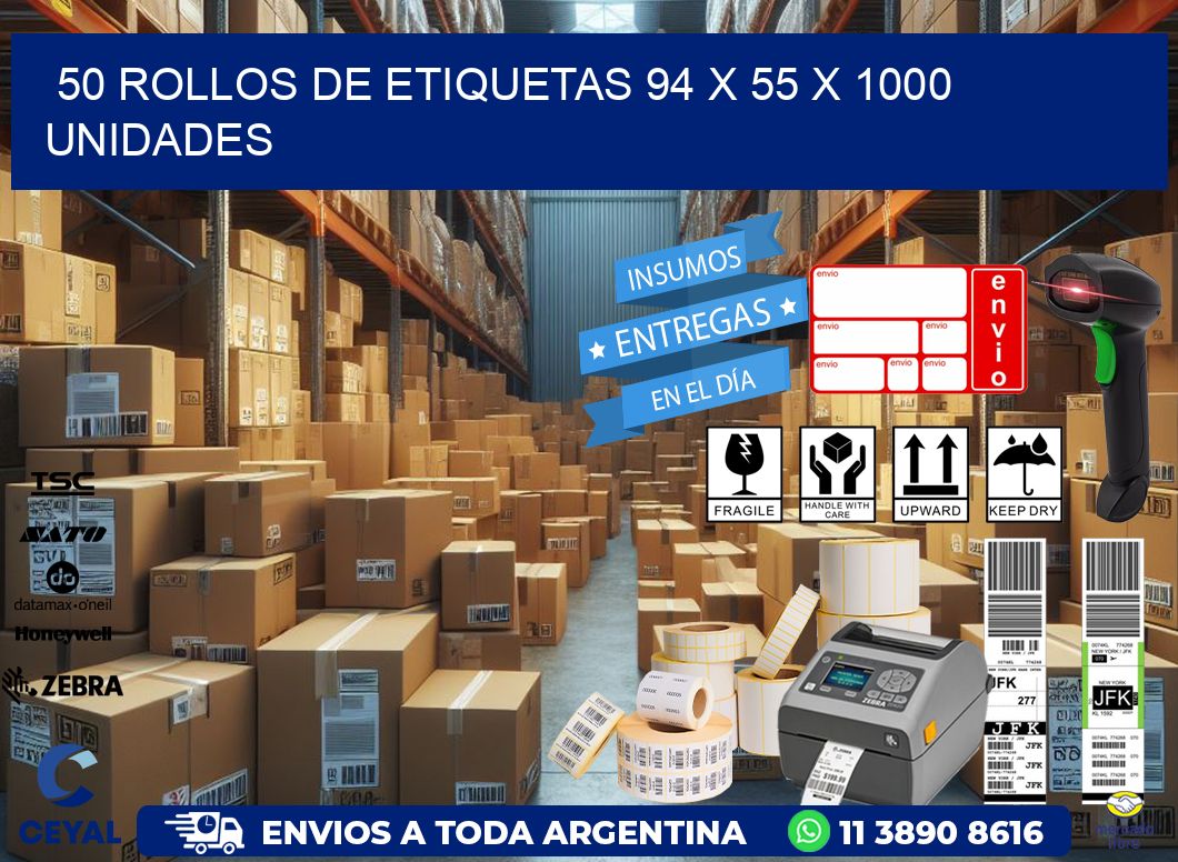 50 ROLLOS DE ETIQUETAS 94 x 55 X 1000 UNIDADES