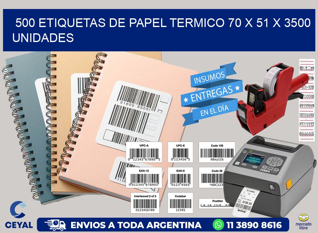 500 ETIQUETAS DE PAPEL TERMICO 70 x 51 X 3500 UNIDADES