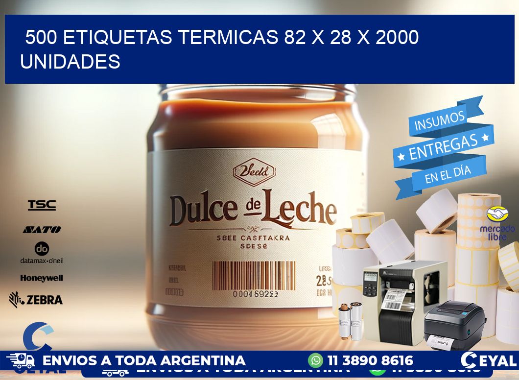 500 ETIQUETAS TERMICAS 82 x 28 X 2000 UNIDADES