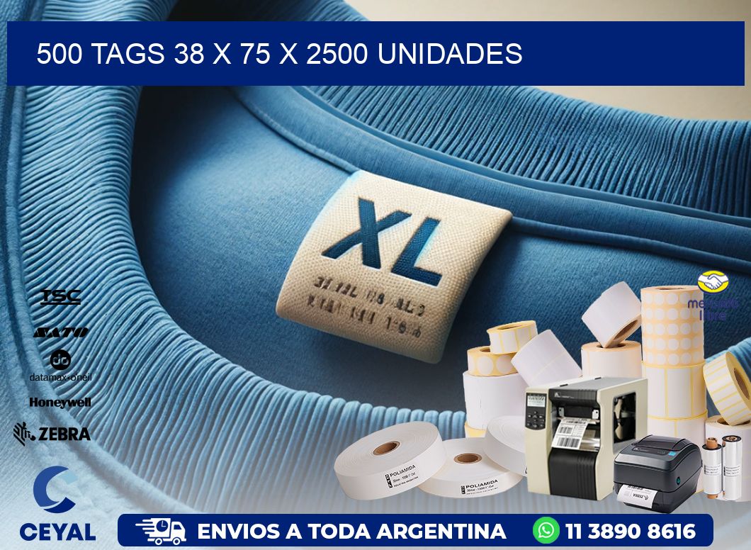 500 TAGS 38 x 75 X 2500 UNIDADES