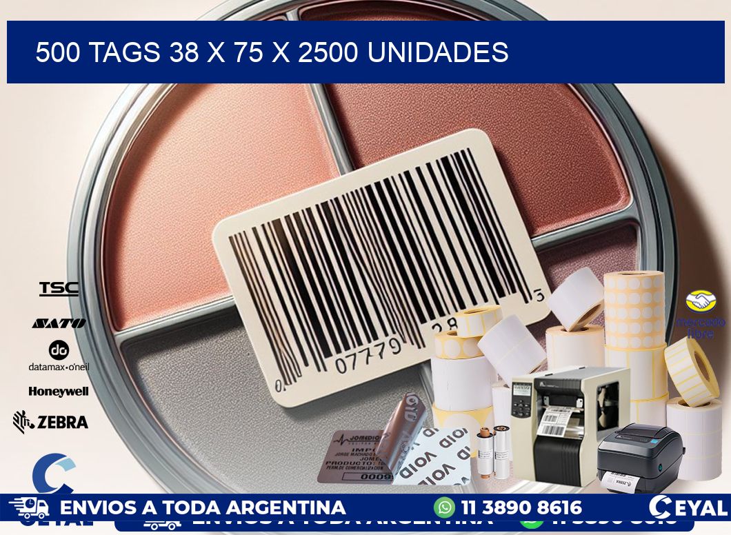 500 TAGS 38 x 75 X 2500 UNIDADES