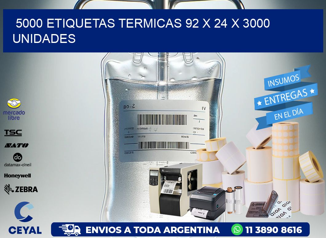 5000 ETIQUETAS TERMICAS 92 x 24 X 3000 UNIDADES