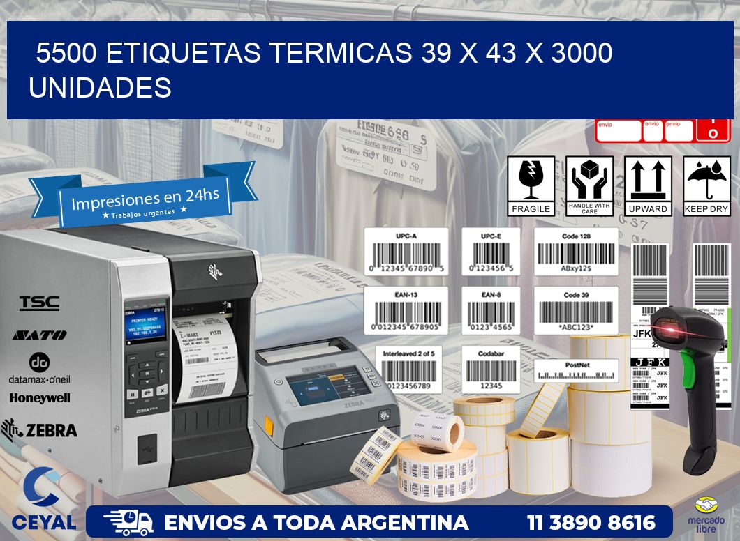 5500 ETIQUETAS TERMICAS 39 x 43 X 3000 UNIDADES