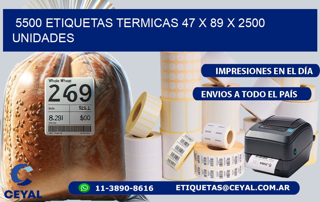 5500 ETIQUETAS TERMICAS 47 x 89 X 2500 UNIDADES