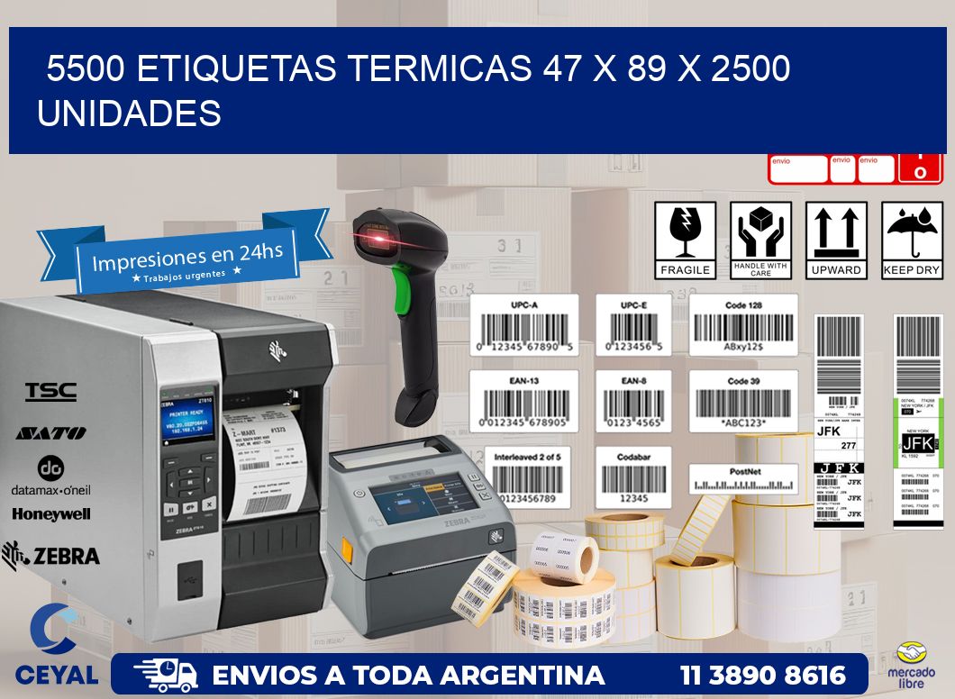 5500 ETIQUETAS TERMICAS 47 x 89 X 2500 UNIDADES