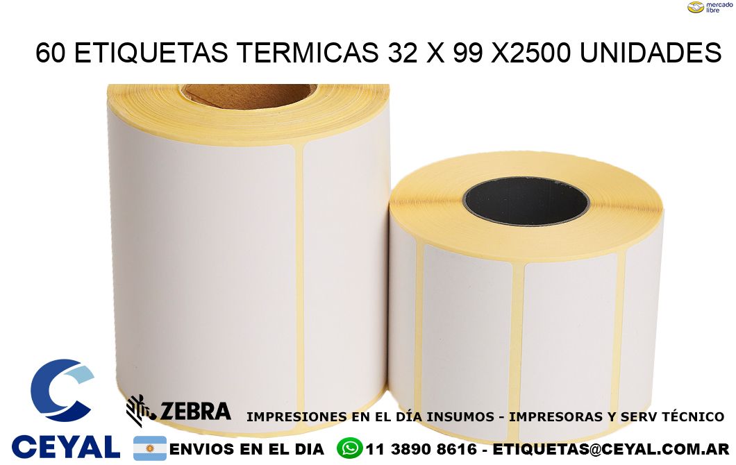 60 ETIQUETAS TERMICAS 32 x 99 X2500 UNIDADES