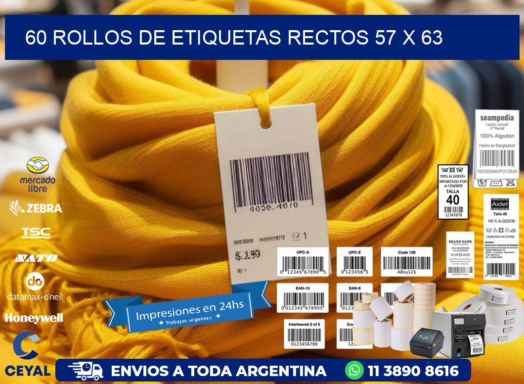 60 ROLLOS DE ETIQUETAS RECTOS 57 x 63