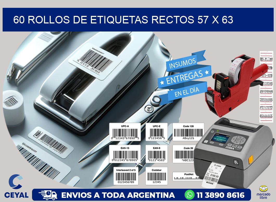 60 ROLLOS DE ETIQUETAS RECTOS 57 x 63