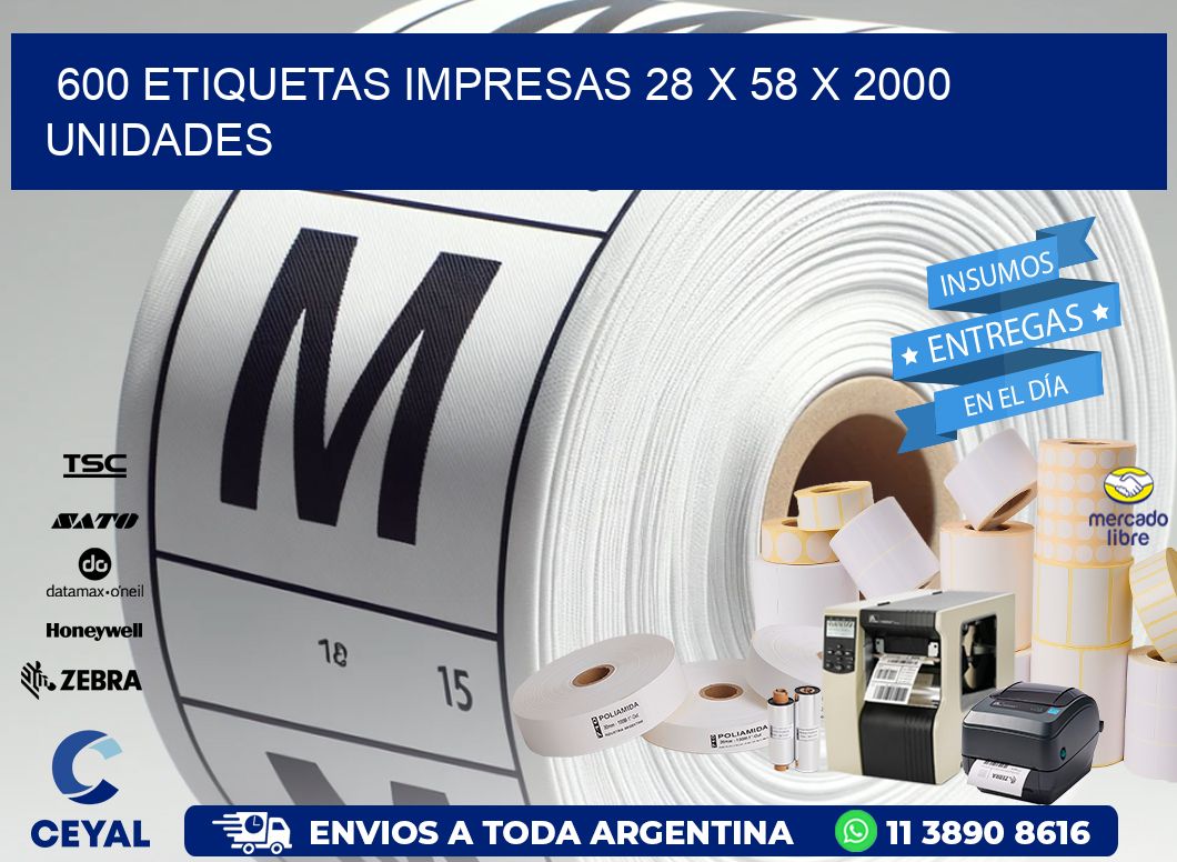 600 ETIQUETAS IMPRESAS 28 x 58 X 2000 UNIDADES