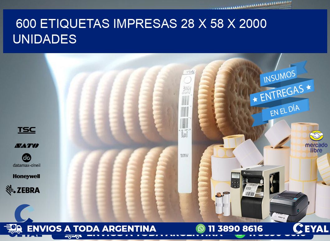 600 ETIQUETAS IMPRESAS 28 x 58 X 2000 UNIDADES