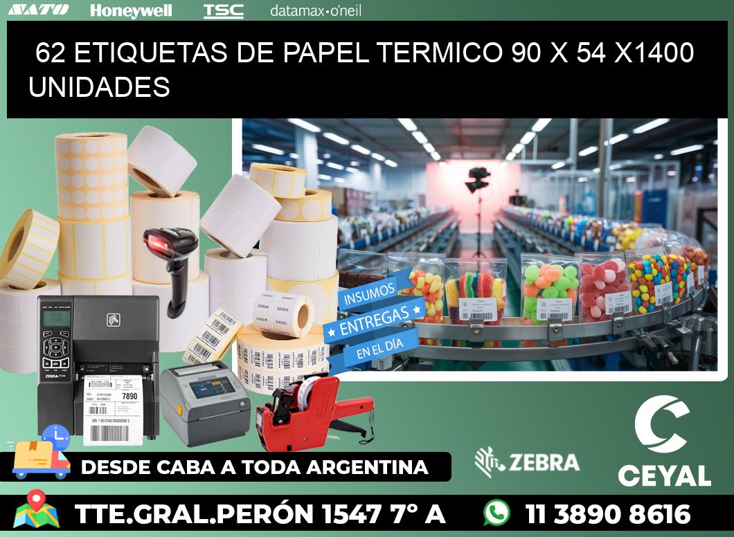 62 ETIQUETAS DE PAPEL TERMICO 90 x 54 X1400 UNIDADES