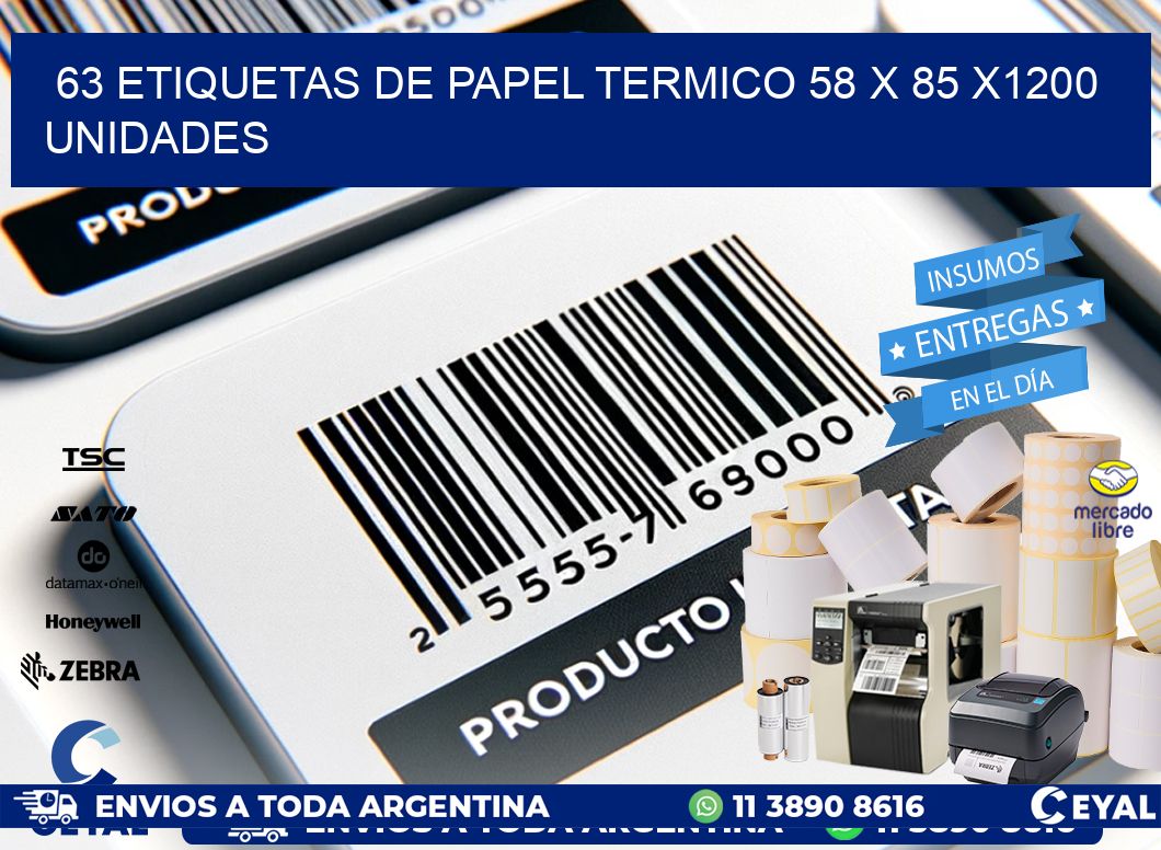 63 ETIQUETAS DE PAPEL TERMICO 58 x 85 X1200 UNIDADES