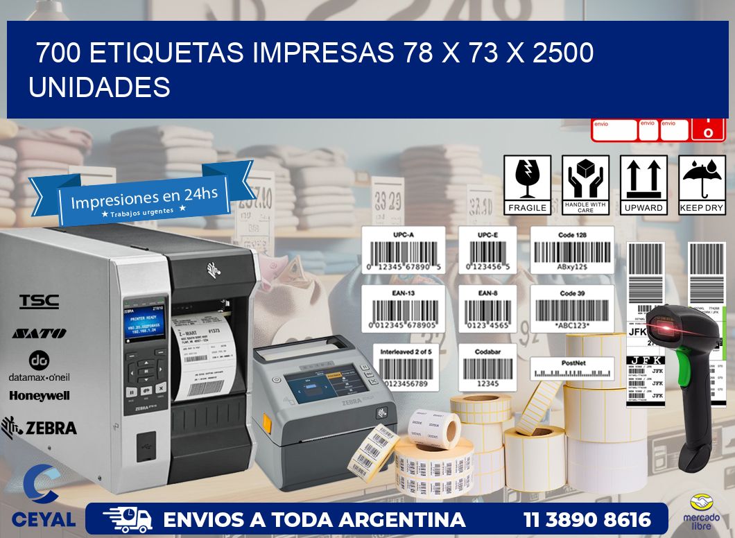 700 ETIQUETAS IMPRESAS 78 x 73 X 2500 UNIDADES