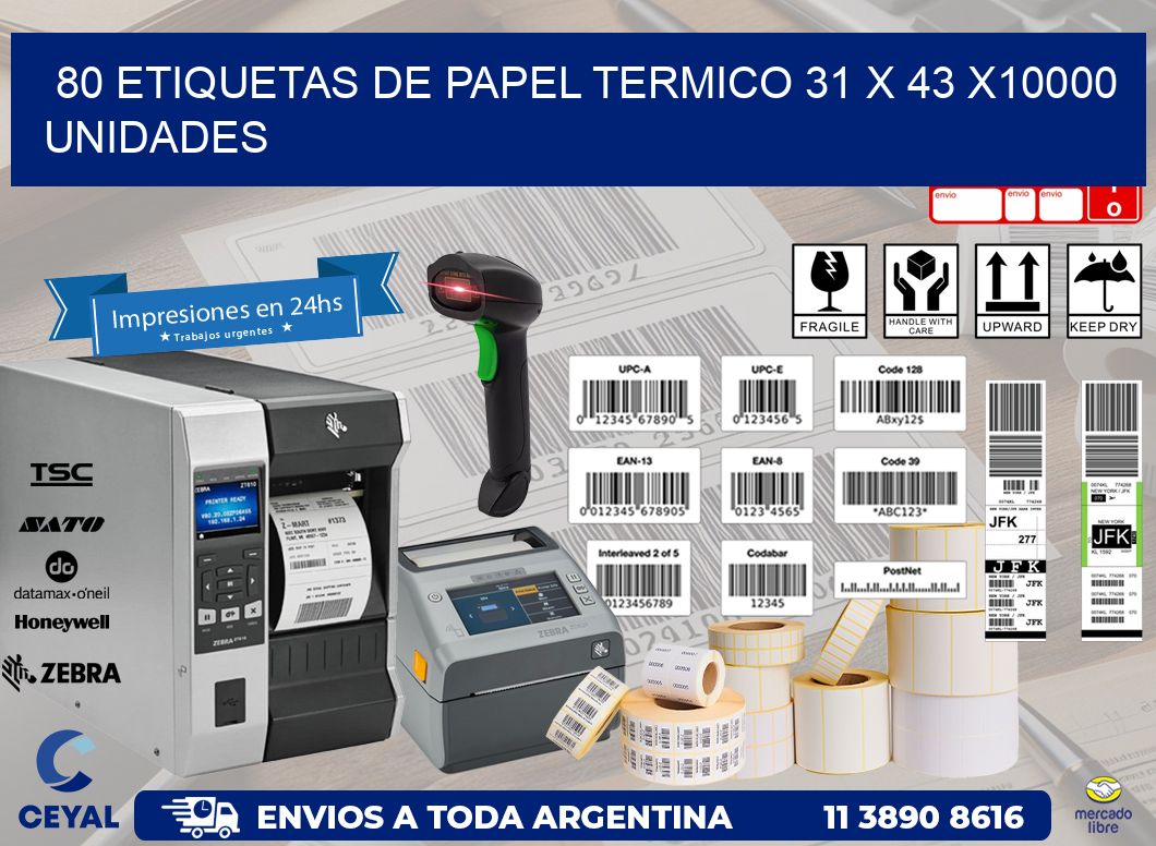 80 ETIQUETAS DE PAPEL TERMICO 31 x 43 X10000 UNIDADES