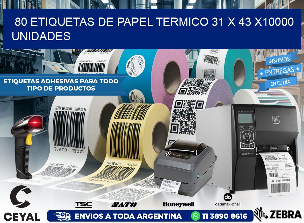 80 ETIQUETAS DE PAPEL TERMICO 31 x 43 X10000 UNIDADES