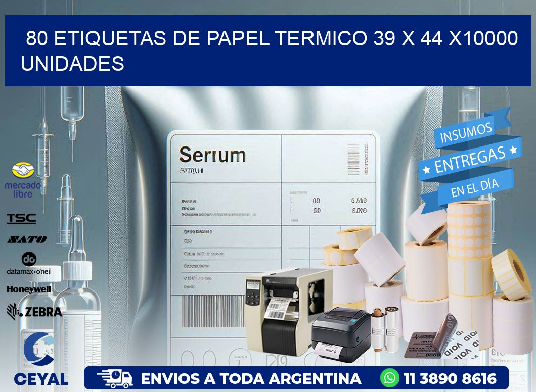 80 ETIQUETAS DE PAPEL TERMICO 39 x 44 X10000 UNIDADES