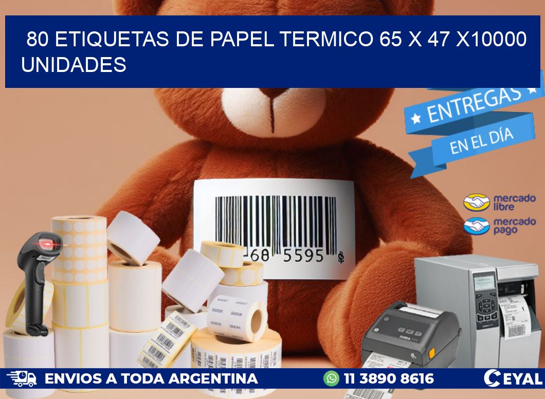 80 ETIQUETAS DE PAPEL TERMICO 65 x 47 X10000 UNIDADES