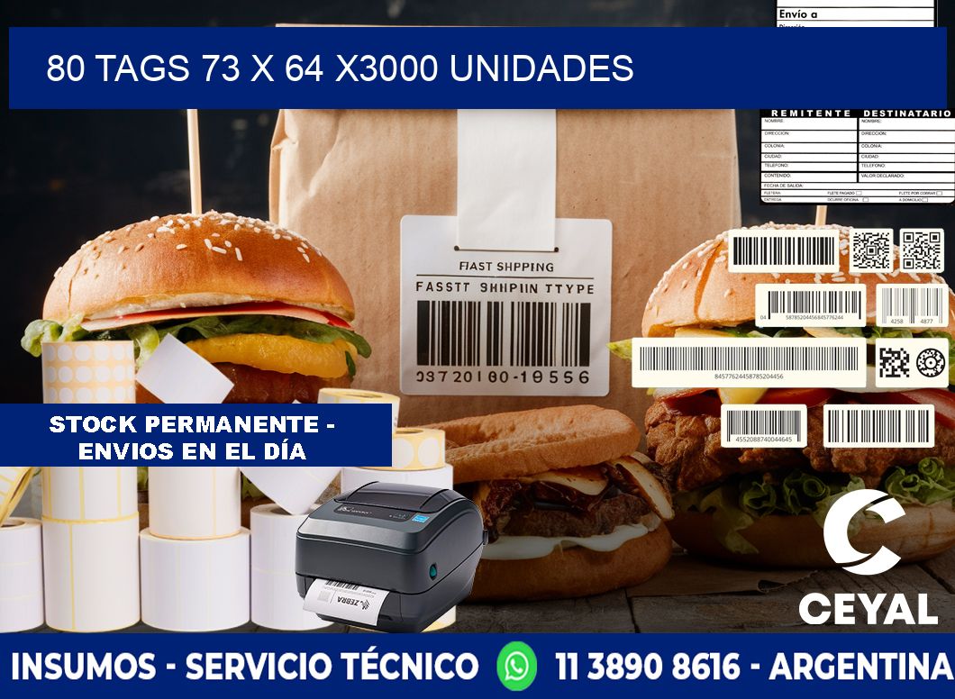 80 TAGS 73 x 64 X3000 UNIDADES
