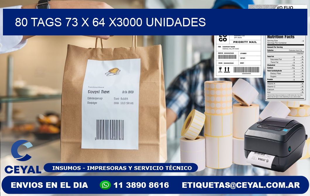 80 TAGS 73 x 64 X3000 UNIDADES