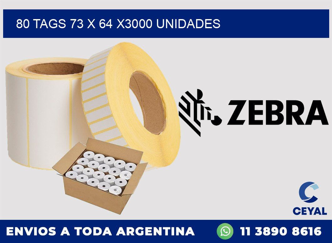 80 TAGS 73 x 64 X3000 UNIDADES