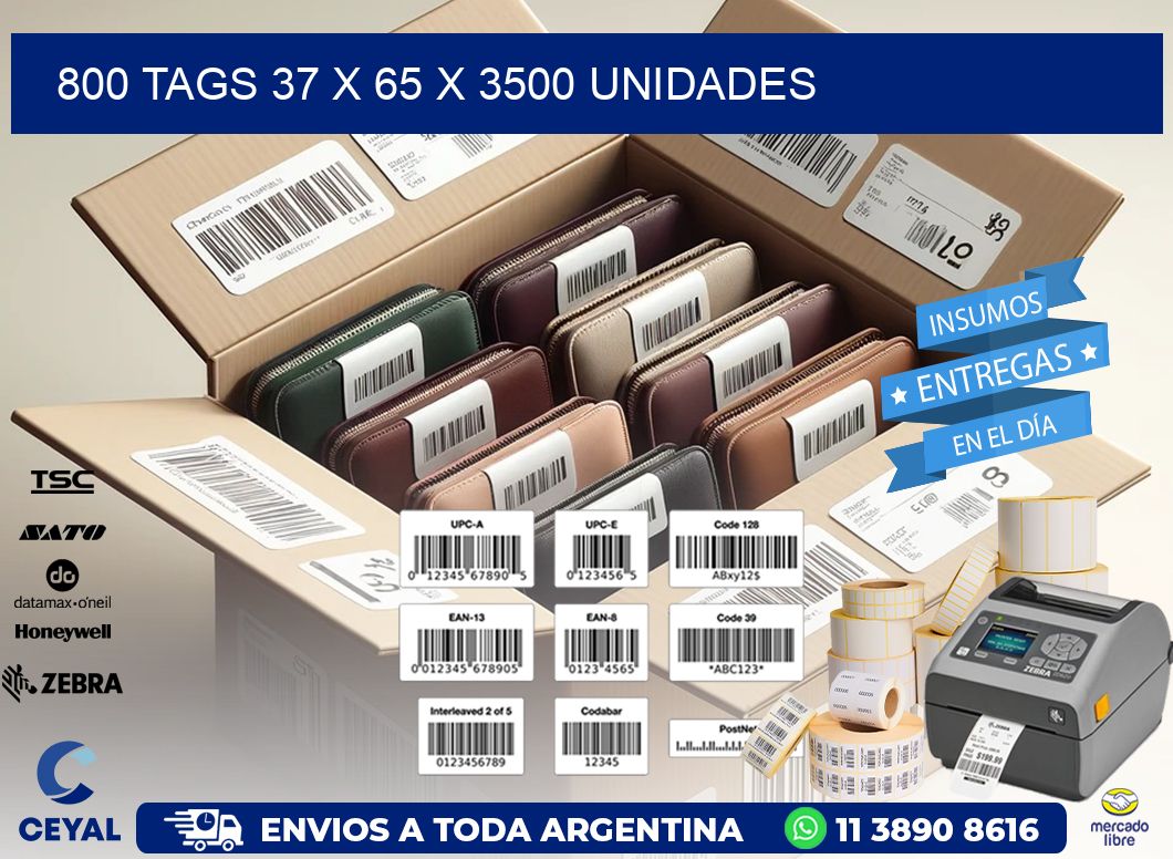 800 TAGS 37 x 65 X 3500 UNIDADES