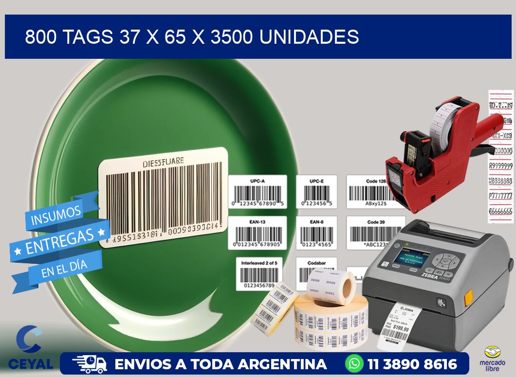 800 TAGS 37 x 65 X 3500 UNIDADES