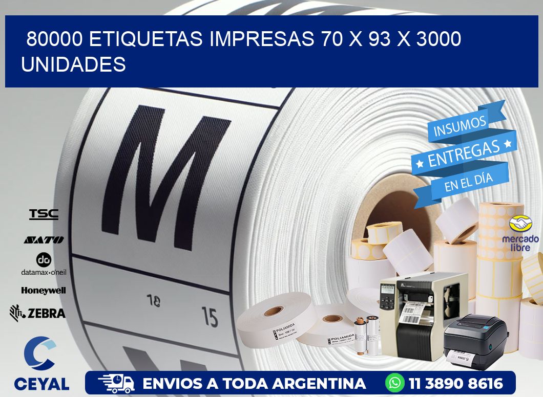 80000 ETIQUETAS IMPRESAS 70 x 93 X 3000 UNIDADES