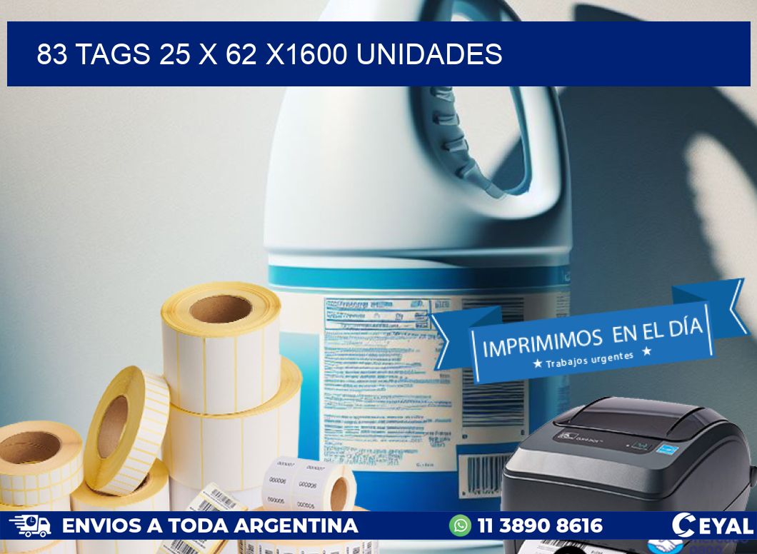 83 TAGS 25 x 62 X1600 UNIDADES