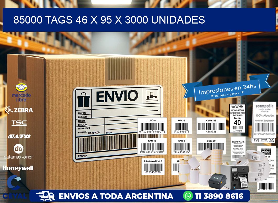 85000 TAGS 46 x 95 X 3000 UNIDADES