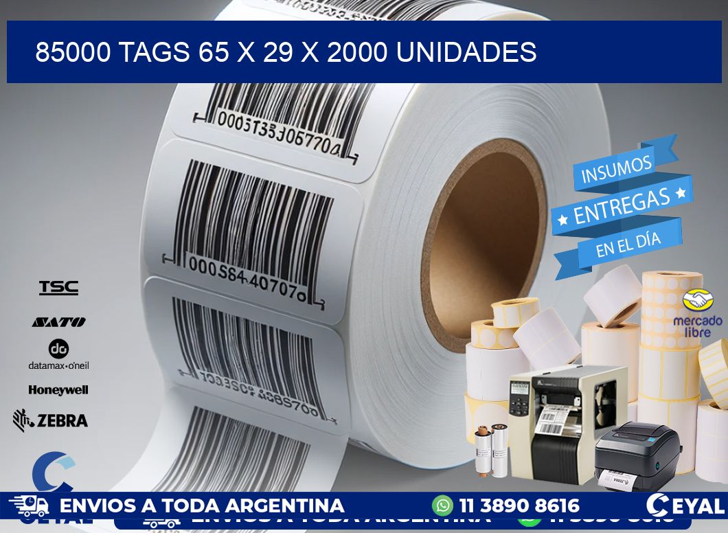 85000 TAGS 65 x 29 X 2000 UNIDADES