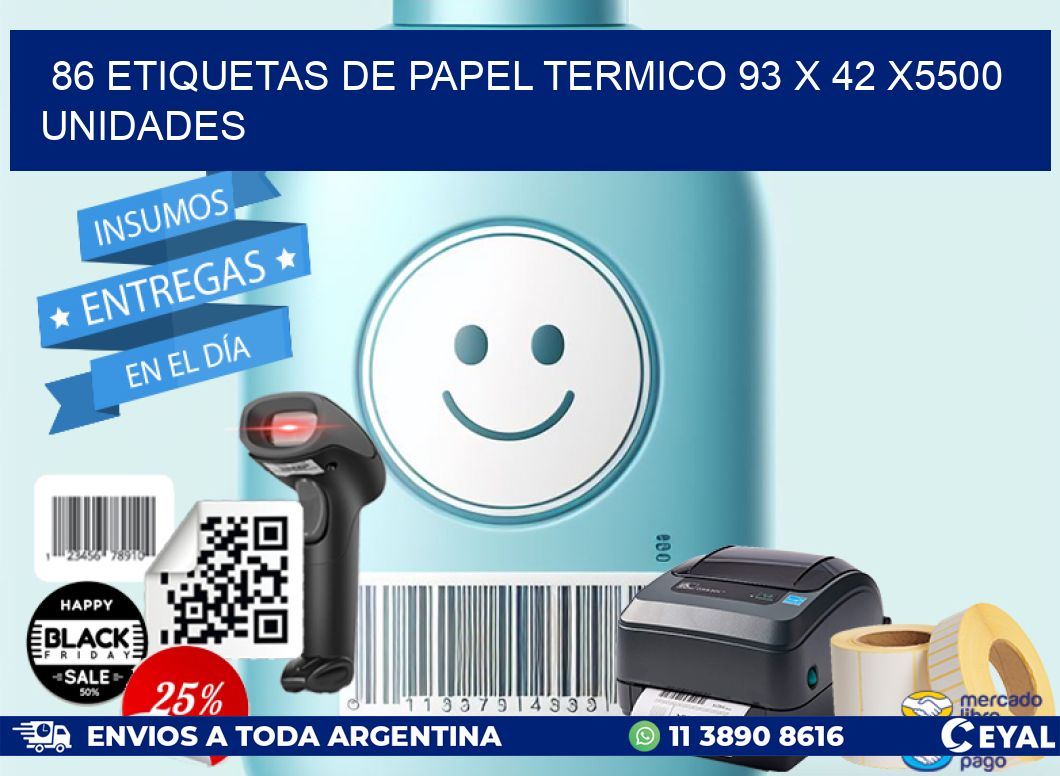 86 ETIQUETAS DE PAPEL TERMICO 93 x 42 X5500 UNIDADES