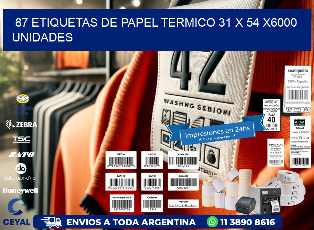 87 ETIQUETAS DE PAPEL TERMICO 31 x 54 X6000 UNIDADES