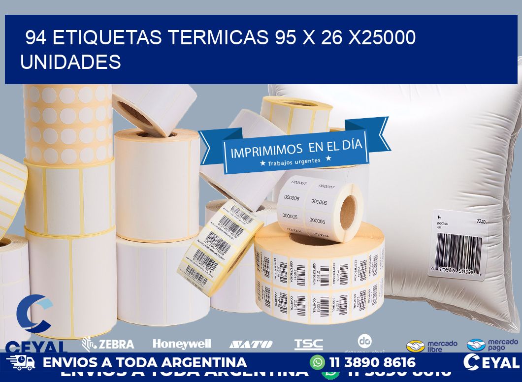 94 ETIQUETAS TERMICAS 95 x 26 X25000 UNIDADES