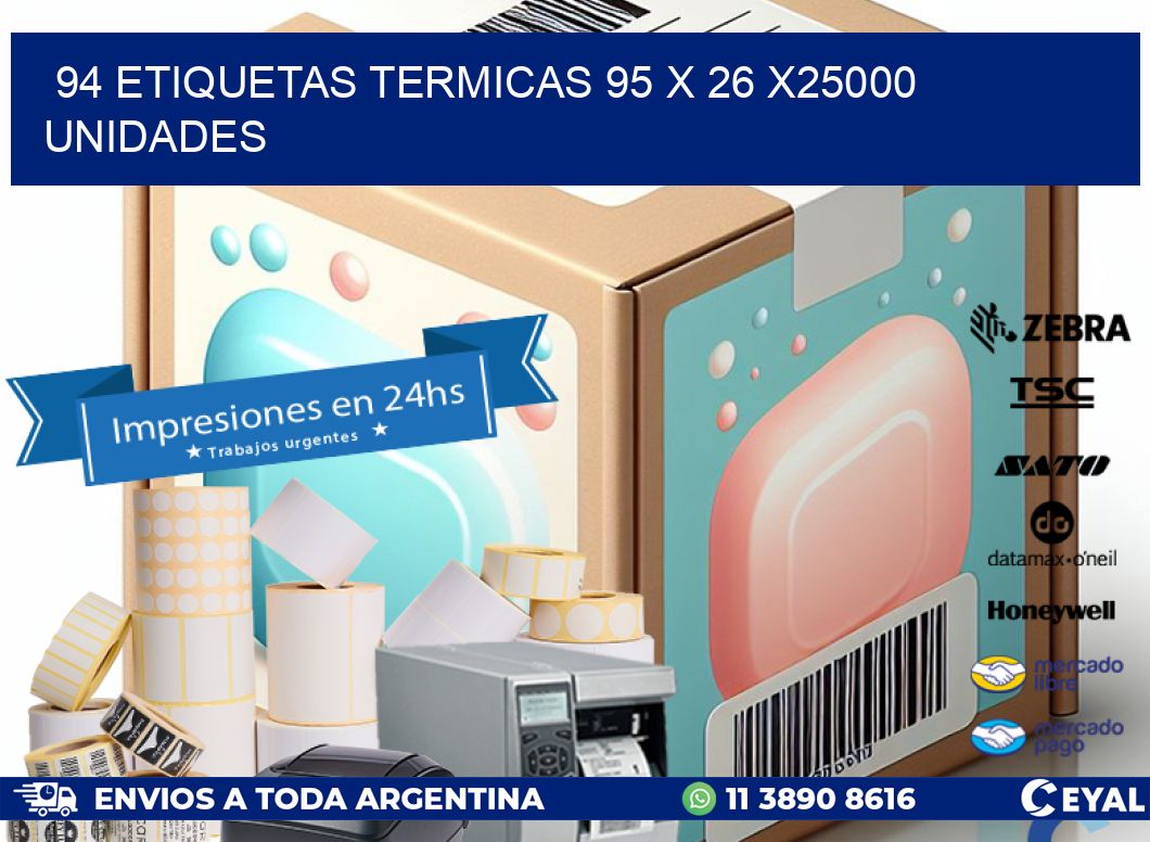 94 ETIQUETAS TERMICAS 95 x 26 X25000 UNIDADES
