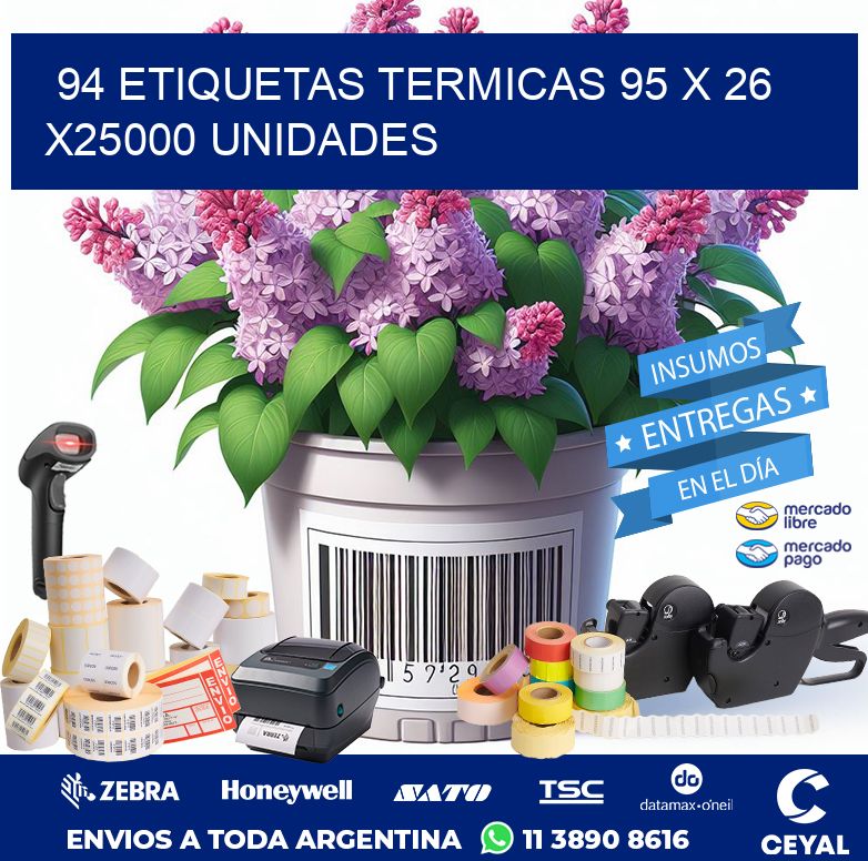 94 ETIQUETAS TERMICAS 95 x 26 X25000 UNIDADES