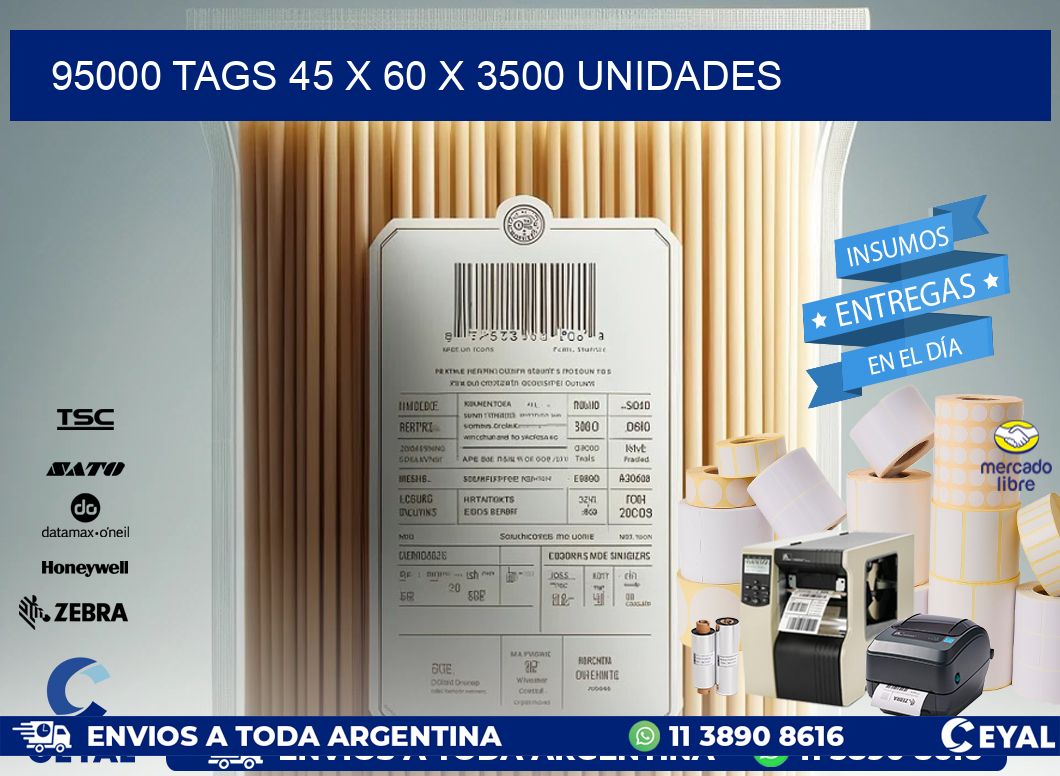 95000 TAGS 45 x 60 X 3500 UNIDADES