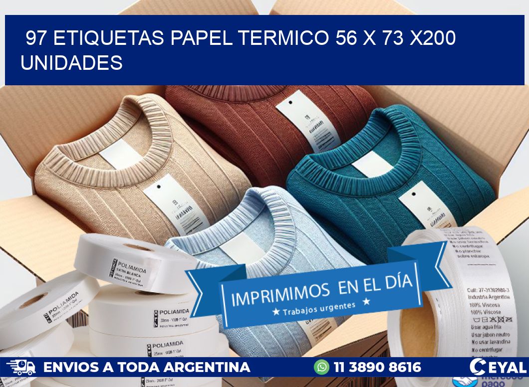 97 ETIQUETAS PAPEL TERMICO 56 x 73 x200 UNIDADES